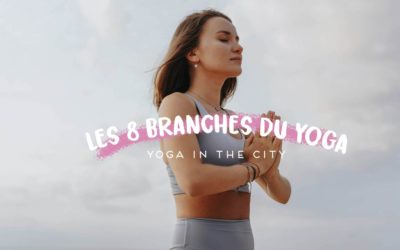 Les 8 branches du Yoga